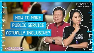 Why Inclusive Design Benefits More Than Persons With Disabilities | #GovTechDecoded Ep 9