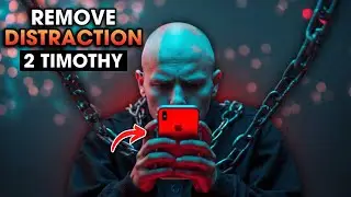 Paul's Final Warning | Remove Distractions! | 2 Timothy 1-2 Verse By Verse