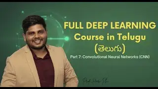 Convolutional Neural Networks | complete deep learning course in Telugu | part 7