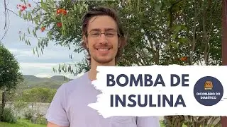 Resumão sobre Bomba de Insulina - Dicionário do Diabético