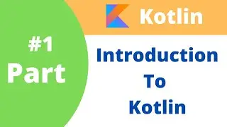 #1 Kotlin Introduction in Hindi | Features of Kotlin | Advantages of Kotlin Programming Language