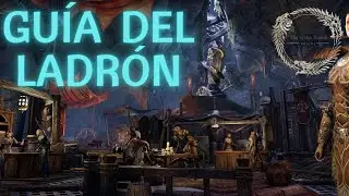 The Elder Scrolls Online - La Guía del Ladrón (actualizada)