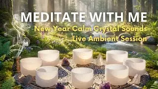 New Year Calm Crystal Sounds 432Hz | Live Ambient Session