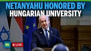 Live: Israel's Netanyahu Made 'Honorary Citizen' of Hungarian University | N18G