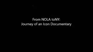 From NOLA to NY: Journey Of An Icon Snippet Episode