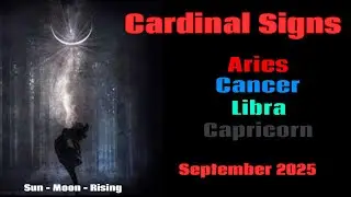 Cardinal Signs ♈♋♎♑ | September 2025 Tarot & Astrology 🌑 Big Shifts, Eclipses & Soul Lessons