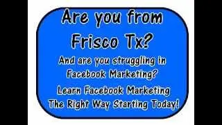 FB Marketing strategies - Frisco Texas