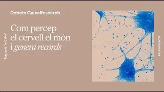 Com percep el cervell el m&oacute;n i genera records? V&iacute;deo Resum | CaixaResearch