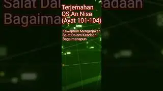 Terjemahan QS An Nisa ( ayat 101 -104) Tentang Pentingnya Salat@MasSur5758 Channel