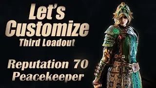 Reputation 70 Peacekeeper Fashion Customization - For Honor - Let's Customize Her Third Loadout!