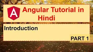 Angular Tutorial In Hindi || Introduction || Part 1 #angular #frontend