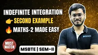 Indefinite Integration 2nd Example | Applied Maths-2 | Diploma Sem 2 | MSBTE | PRANAV SIR