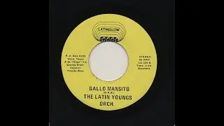 The Latin Youngs Orch. - Gallo Mansito - LatinGlow Records lg-335-b