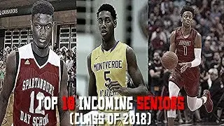 TOP 10 Incoming Seniors! (Class of 2018 Basketball Rankings)