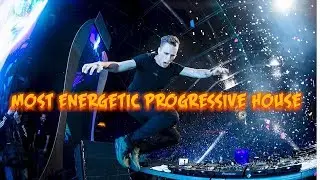 Most Energetic Progressive House Drops