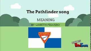 Meaning Of The Pathfinder Song