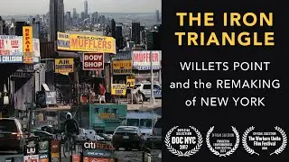 The Iron Triangle: Willets Point and the Remaking of New York Trailer