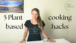 5 Plant-based cooking hacks for better health