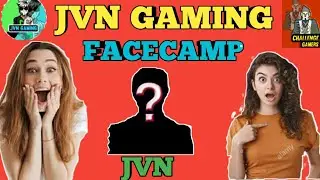 JVN GAMING FACECAMP 😍🤑