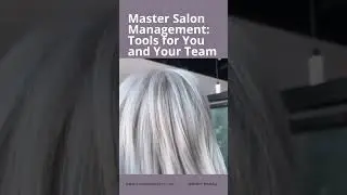 Master Salon Management: Tools for You and Your Team