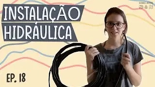 SOBRE ROTAS - EP18 - INICIANDO A NOSSA HIDRÁULICA | VAN LIFE