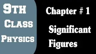 Class 9 - Physics  - Chapter 1 -  Significant figure || Urdu / Hindi