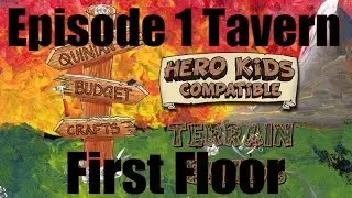Hero Kids Compatible Terrain Build Series: Episode 1 Tavern First Floor