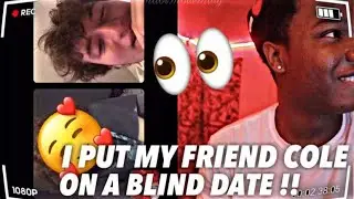 I PUT MY FRIEND COLE ON A FREAKY BLIND DATE ..... GONE EXTREMELY WRONG !!!