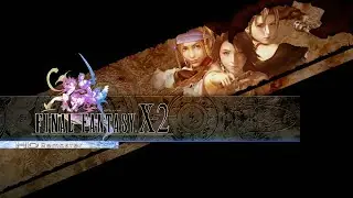 Final Fantasy X-2 HD Remaster - Chapter 1 (1/3) - PS4 gameplay part 1