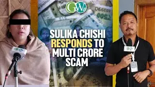 SULIKA CHISHI CLARIFIES ON ALLEGED MULTI CRORE SCAM LEVIED AGAINST HER