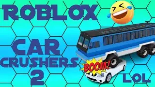 Сегодня я троллил людей в игре Car Crushers 2!