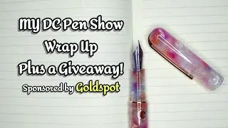 DC Pen Show Wrap-Up Plus a Giveaway Sponsored by @GoldspotPens