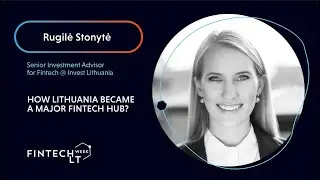 HOW LITHUANIA BECAME A MAJOR FINTECH HUB?