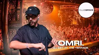 OMRI. Dj set at The Terrace   @OfficialClubSpace