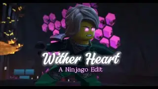 Wither Heart -- a Ninjago Music Video Edit