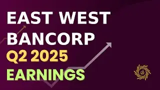 East West Bancorp EWBC Q2 2025 Earnings Call
