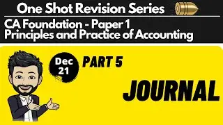 CA Foundation Accounts | One Shot Revision | Part 5 | Journal [December 2021]