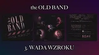 The Old Band     Wada wzroku