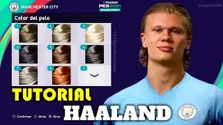 TUTORIAL COMPLETO | COMO CREAR A HAALAND 2022 EN PES 2021 | HOW TO CREATE | FACE & STATS | LuisFCH