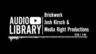 Brickwerk - Josh Kirsch & Media Right Productions