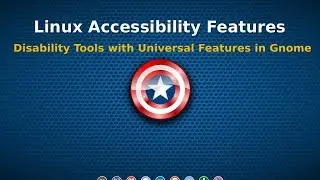 GNU/Linux Accessibility Features