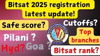 🔥✅Bitsat2025 registration latest update!bitsat2025safe score!basic terms of counselling!#bitsat#bits