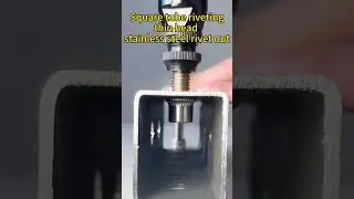 Square tube riveting, riveting nut#rivetnut#szent#kseet#threadnut#nut