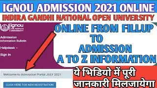 IGNOU admission 2021 , Indira Gandhi National Open University, Apply online, A To Z Information,
