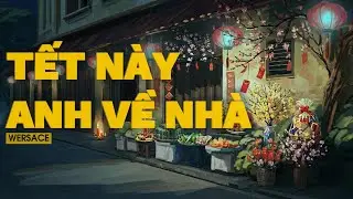 Tết N&agrave;y Anh Về Nh&agrave; &ndash; Wersace | Melodic Drill Rap | Về Nh&agrave; Nhưng Thiếu Em