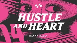 Hustle and Heart - Hanna Raley