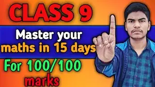 CLASS 9🔥Master your maths in 15days|15 days roadmap for 100 marks |#class9 #class9maths