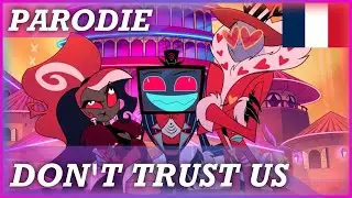 🇨🇵【DON'T TRUST US】PARODIE - Hazbin Hotel