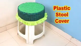 Sew a Plastic Stool Cover at Home l DIY Home Decor