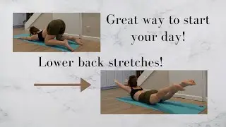 THE BEST WAY TO START YOUR DAY! LOWER BACK STRETCHES!